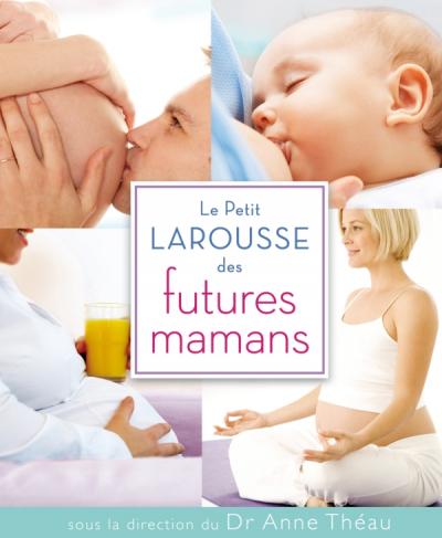 couverture du livre Le petit LAROUSSE des futures mamans